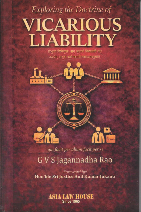 Exploring the Doctrine of Vicarious Liability by G V S Jagannadha Rao, published by Asia Law House, covering the doctrine of vicarious liability under Indian and English law.