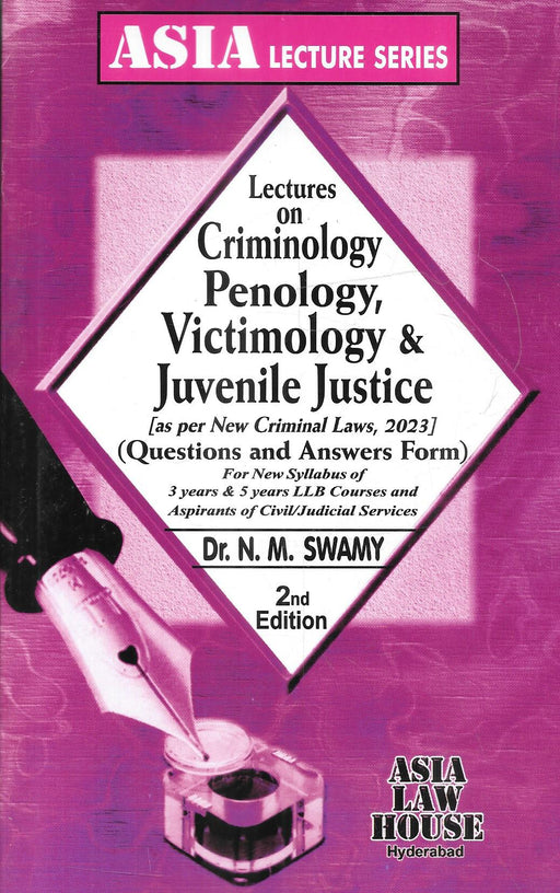 Lectures on Criminology, Penology, Victimology & Juvenile Justice