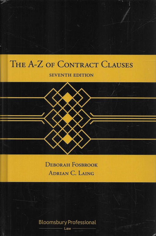 Cover of the book "The A–Z of Contract Clauses" Seventh Edition by Deborah Fosbrook and Adrian C. Laing, published by Bloomsbury Professional, a key guide for drafting and negotiating legal contracts.