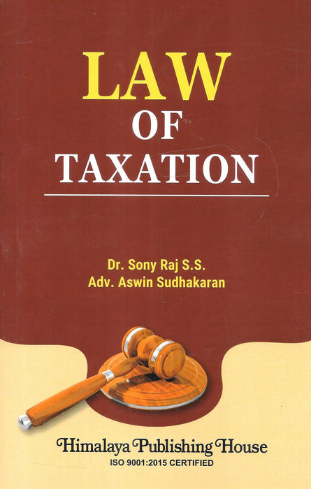 Cover of Law of Taxation by Dr Sony Raj S S and Adv Aswin Sudhakaran published by Himalaya Publishing House, a taxation law book covering income tax concepts, TDS, assessments, and compliance for students and professionals.