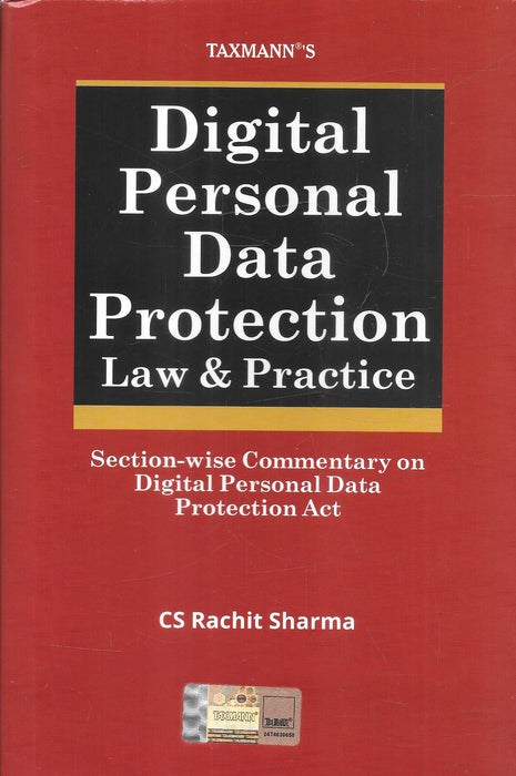 Front cover of Digital Personal Data Protection Law and Practice by CS Rachit Sharma, published by Taxmann, a red hardcover guide offering section-wise commentary on India’s Digital Personal Data Protection Act for lawyers, compliance officers, corporates, and data governance professionals.