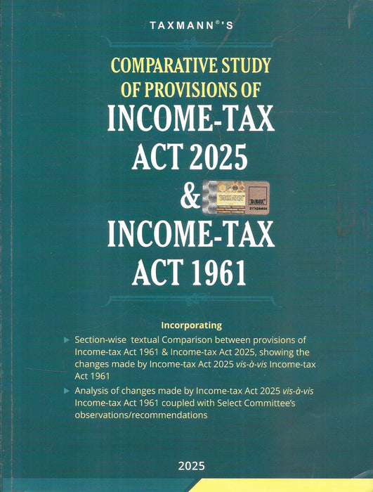 Front cover of Comparative Study of Provisions of Income-tax Act 2025 and Income-tax Act 1961 by Taxmann, 2025 edition, providing section-wise comparison, analytical insights, and Select Committee observations for tax professionals.