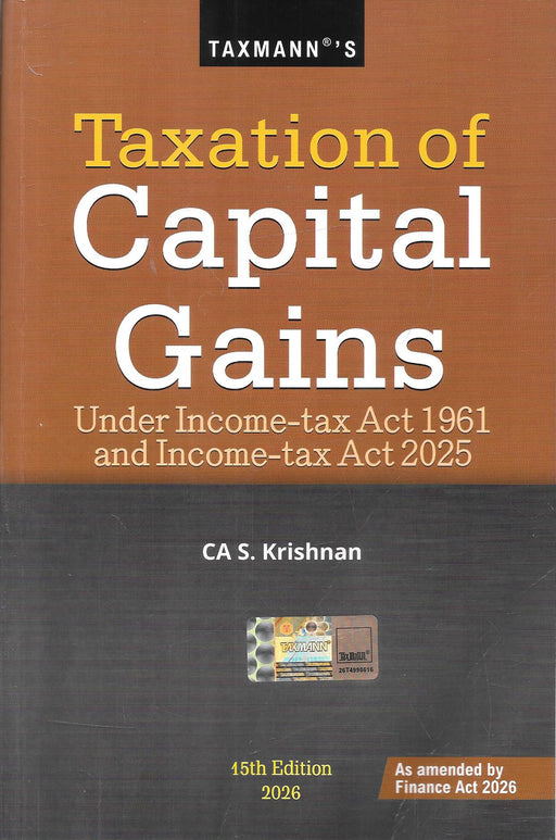 Taxation of Capital Gains 2026 book cover by CA S Krishnan showing detailed guide on capital gains taxation under Income Tax Act 1961 and 2025 for chartered accountants tax professionals and financial advisors handling investments and asset transfers.