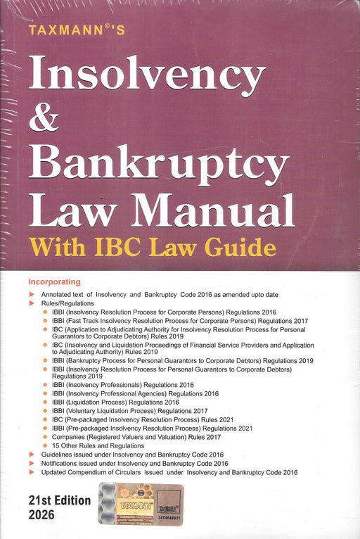 Front cover of Insolvency and Bankruptcy Law Manual 2026 by Taxmann, 21st edition, featuring comprehensive coverage of IBC 2016, IBBI rules, regulations, notifications, and insolvency procedures, widely used by insolvency professionals, NCLT lawyers, chartered accountants, and corporate legal teams across India.
