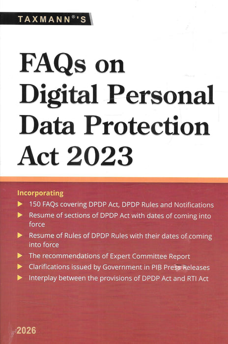 Cover of FAQs on Digital Personal Data Protection Act 2023, Taxmann’s 2026 edition, featuring key highlights like 150 FAQs, rules, timelines, notifications, and expert clarifications for data protection compliance in India.