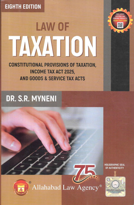Cover of Law of Taxation Eighth Edition by Dr SR Myneni published by Allahabad Law Agency, comprehensive textbook covering constitutional taxation provisions, Income Tax Act 2025 and GST laws.