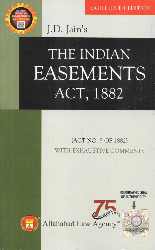 J.D. Jain's Indian Easements Act 1882 18th Edition with exhaustive comments by Allahabad Law Agency