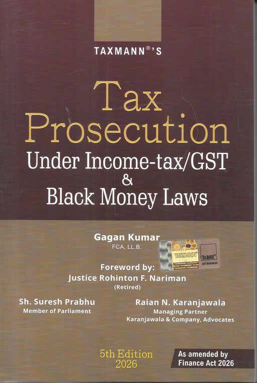Tax Prosecution under Income Tax GST and Black Money Laws by Gagan Kumar 5th edition 2026 Taxmann book cover focusing on offences prosecution procedures case laws and compliance for tax litigators and professionals in India.