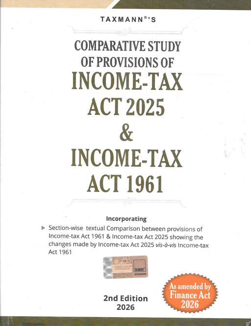 Comparative Study of Income Tax Act 2025 and Income Tax Act 1961 by Taxmann showing section wise comparison for chartered accountants tax professionals and legal practitioners working in compliance advisory and tax litigation