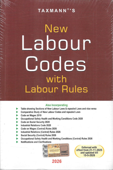 Taxmann's New Labour Codes with Labour Rules 2026 Edition covering Code on Wages, Industrial Relations Code, Social Security Code, Occupational Safety Health and Working Conditions Code with Central Rules updated till 15 May 2026.