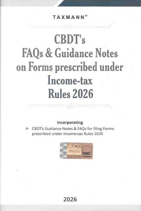 Taxmann CBDT FAQs and Guidance Notes on Forms under Income Tax Rules 2026 book covering official clarifications and practical guidance for tax filing compliance and professionals