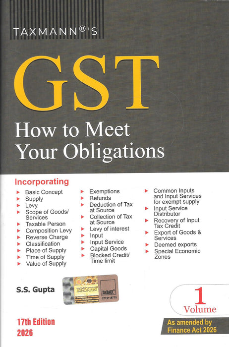 GST How to Meet Your Obligations by S S Gupta 17th Edition 2026 Taxmann two volume GST law and compliance guide