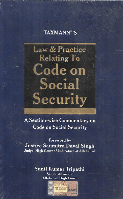 Taxmann's Law & Practice Relating to Code on Social Security by Sunil Kumar Tripathi, section-wise legal commentary.