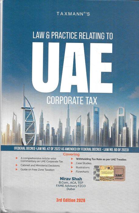 Law & Practice Relating to UAE Corporate Tax by Nirav Shah, 3rd Edition 2026, published by Taxmann, covering UAE Corporate Tax Law, transfer pricing, tax treaties, and compliance.