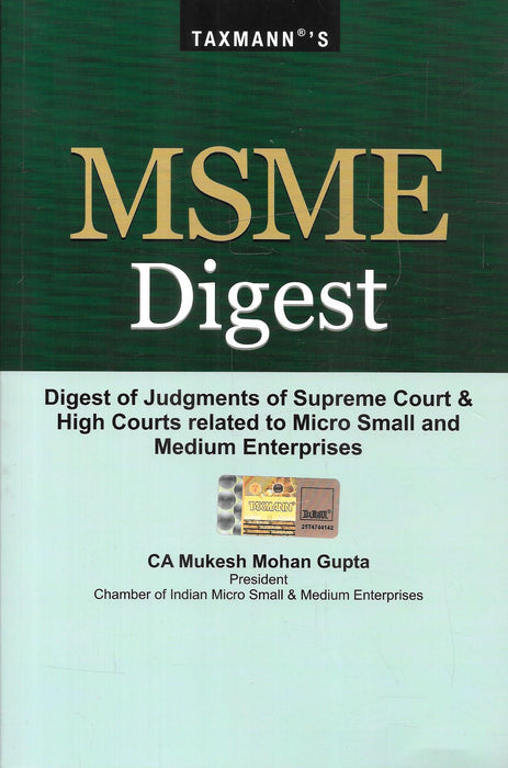Cover of MSME Digest by CA Mukesh Mohan Gupta published by Taxmann featuring a compilation of Supreme Court and High Court judgments related to Micro Small and Medium Enterprises for legal and professional reference.