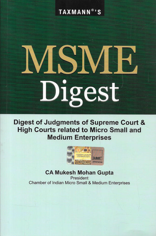 Cover of MSME Digest by CA Mukesh Mohan Gupta published by Taxmann featuring a compilation of Supreme Court and High Court judgments related to Micro Small and Medium Enterprises for legal and professional reference.