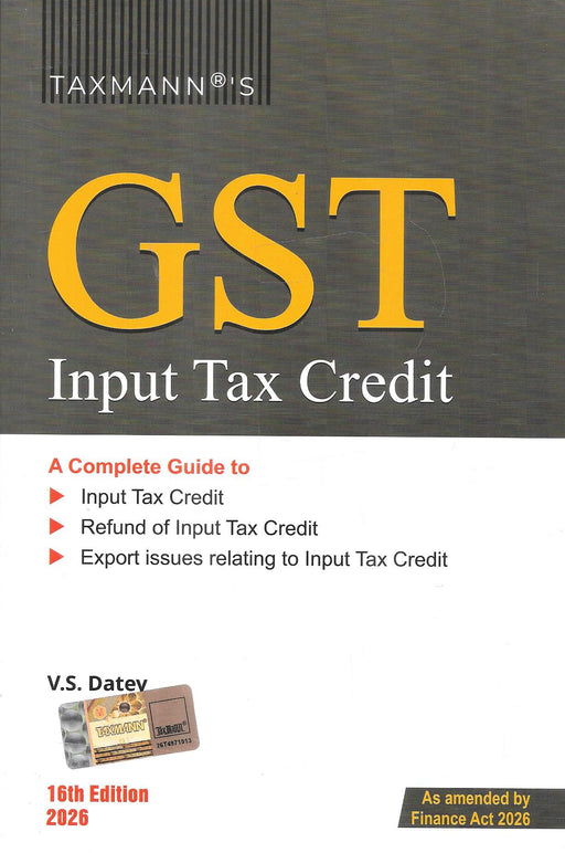 GST Input Tax Credit book by V S Datey 16th edition 2026 showing black and white cover focused on ITC refund export issues and GST compliance useful for chartered accountants tax professionals and legal practitioners in India.