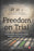 Freedom on Trial book by Akash Vajpai featuring landmark legal cases from Indias independence struggle with foreword by Justice DY Chandrachud ideal for legal history readers law students and constitutional enthusiasts.