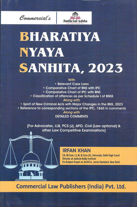 Bharatiya Nyaya Sanhita 2023 by Irfan Khan, 2027 Edition with detailed comments, case laws and BNS-IPC comparative charts, ISBN 9789378330032