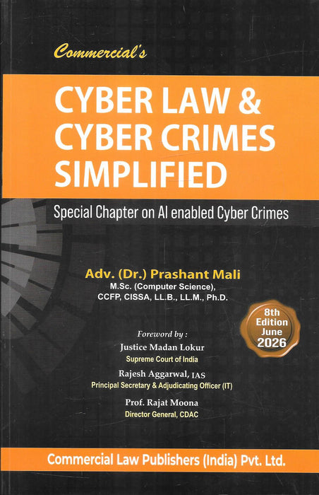 Cyber Law and Cyber Crimes Simplified by Adv. Dr. Prashant Mali, 8th Edition June 2026, covering cyber law, cyber security, digital evidence, IT Act, data privacy and AI-enabled cyber crimes, published by Commercial Law Publishers.
