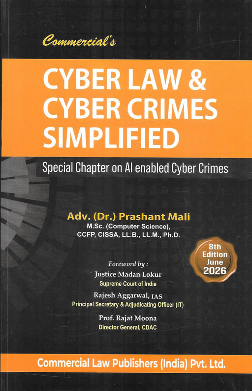 Cyber Law and Cyber Crimes Simplified by Adv. Dr. Prashant Mali, 8th Edition June 2026, covering cyber law, cyber security, digital evidence, IT Act, data privacy and AI-enabled cyber crimes, published by Commercial Law Publishers.