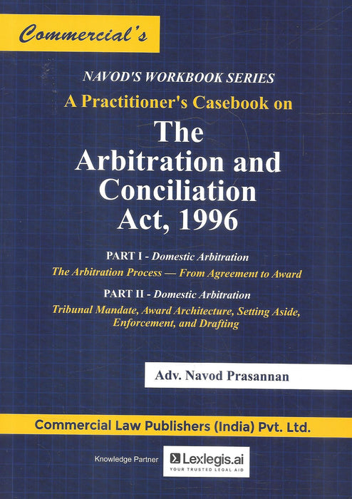 Cover of A Practitioner's Casebook on the Arbitration and Conciliation Act, 1996 by Adv. Navod Prasannan, published by Commercial Law Publishers (India) Pvt. Ltd., ISBN 9789378330193.