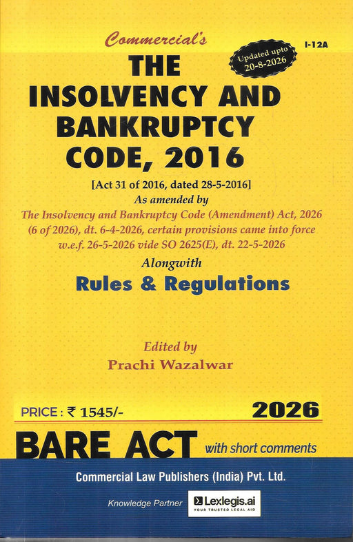 The Insolvency and Bankruptcy Code, 2016 with Rules & Regulations 2026 Edition by Commercial Law Publishers