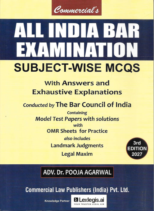 All India Bar Examination Subject-Wise MCQs with Answers and Exhaustive Explanations, Third Edition 2027, by Adv. Dr. Pooja Agarwal, published by Commercial Law Publishers.
