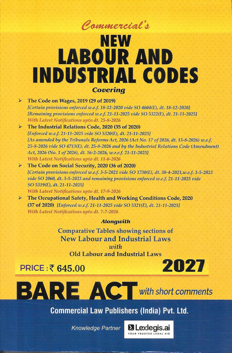 Commercial’s New Labour and Industrial Codes 2027 Bare Act with short comments, latest notifications and comparative tables, ISBN 9789378331329