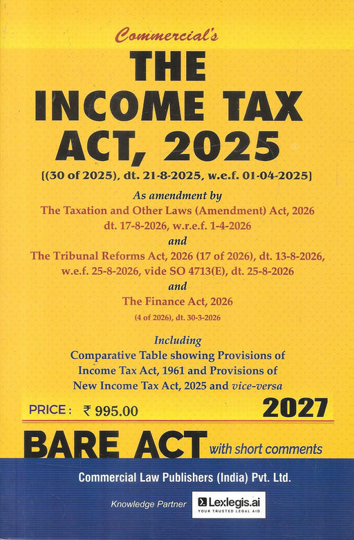Commercial's The Income Tax Act, 2025 Bare Act with Short Comments 2027 Edition by Commercial Law Publishers.
