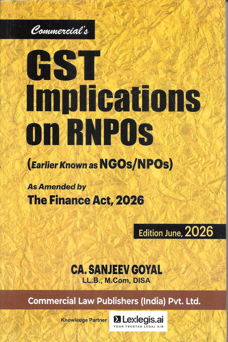 GST Implications on RNPOs (Earlier Known as NGOs/NPOs) by CA Sanjeev Goyal, Finance Act 2026 Edition, Commercial Law Publishers.
