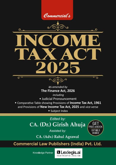 Income Tax Act 2025 by Girish Ahuja 2nd Edition 2026 a comprehensive new tax law book with comparative analysis of 1961 Act and updated amendments widely used by chartered accountants and tax professionals.