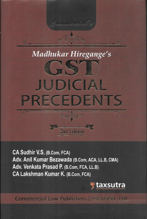 Madhukar Hiregange GST Judicial Precedents 2nd Edition by Commercial Law Publishers