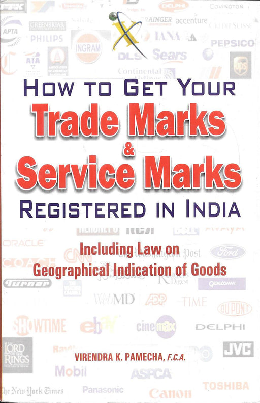 Cover image of how to get your trade marks and service marks registered in India book explaining trademark registration process legal requirements documentation and geographical indication law for startups entrepreneurs and legal professionals in India.