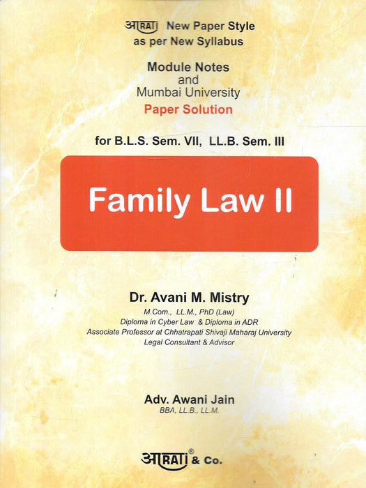 Cover of 'Family Law II Module Notes and Mumbai University Paper Solution' by Dr. Avani M. Mistry and Adv. Awani Jain, designed for B.L.S. Sem. VII and LL.B. Sem. III students with updated syllabus and paper style guidance.