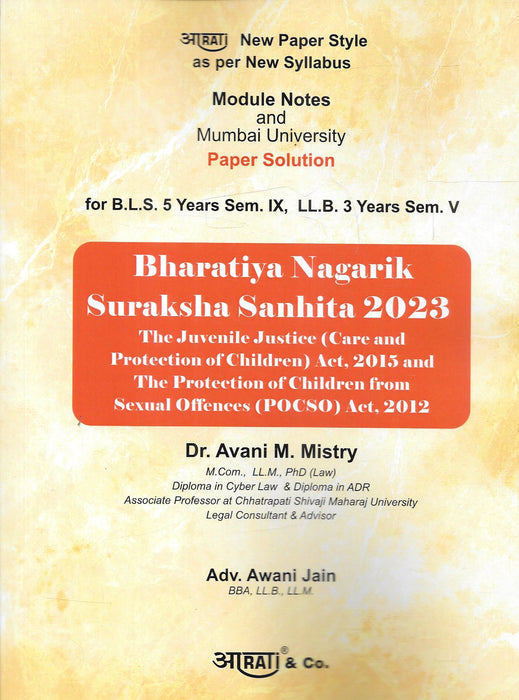 Cover of 'Bhartiya Nagarik Suraksha Sanhita 2023 Module Notes and Mumbai University Paper Solution' by Dr. Avani M. Mistry and Adv. Awani Jain, designed for B.L.S. 5 Years Sem. IX and LL.B. 3 Years Sem. V students, covering new criminal law reforms and child protection acts.