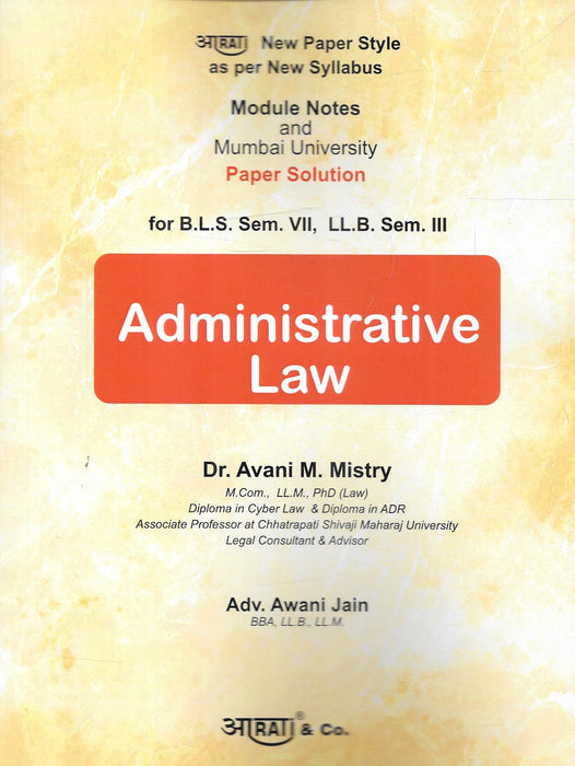 Cover of 'Administrative Law Module Notes and Mumbai University Paper Solution' by Dr. Avani M. Mistry and Adv. Awani Jain, designed for B.L.S. Sem. VII and LL.B. Sem. III students with updated syllabus coverage and exam-focused notes.