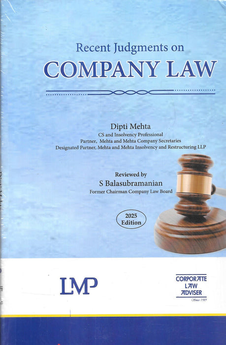 Cover of Recent Judgments on Company Law 2025 Edition by Dipti Mehta, featuring a gavel image and reviewed by S. Balasubramanian, offering an updated compilation of significant corporate law rulings in India.