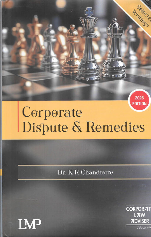 Cover image of Corporate Dispute and Remedies 2026 by Dr. K. R. Chandratre, a detailed reference on corporate disputes, shareholder rights, judicial remedies, NCLT jurisdiction, mergers, and oppression and mismanagement under Indian company law.