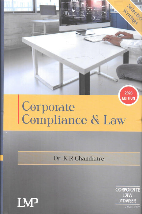 Cover image of Corporate Compliance and Law 2026 by Dr. K. R. Chandratre, an authoritative reference on corporate compliance, governance, statutory interpretation, NCLT procedures, CSR obligations, and enforcement mechanisms under Indian company law.