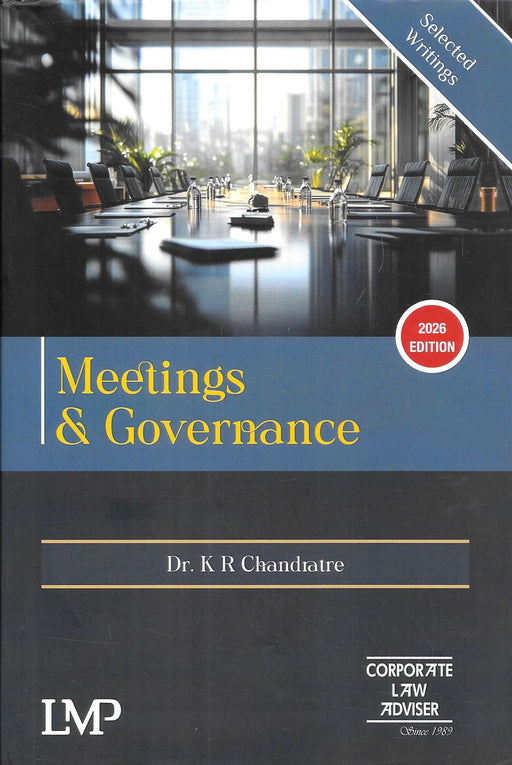 Cover of Meetings and Governance 2026 Edition by Dr. K. R. Chandratre, a corporate law treatise on board meetings, shareholder democracy, resolutions, voting, and governance principles under Indian company law, published by Corporate Law Adviser.