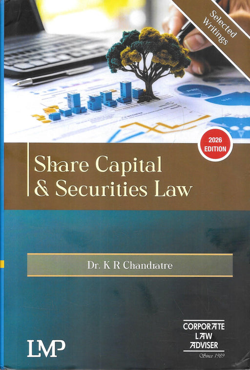 Cover of Share Capital and Securities Law 2026 Edition by Dr. K. R. Chandratre, a detailed corporate law reference on share capital, securities regulation, buy-back of shares, debentures, and capital restructuring under Indian company law.