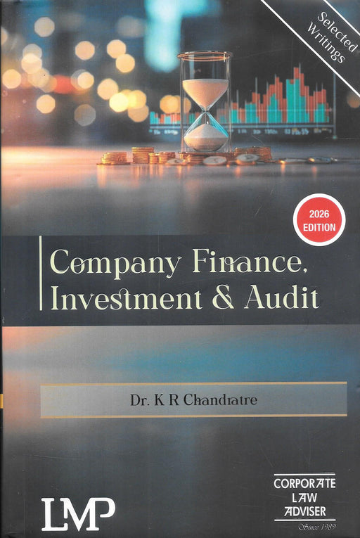 Cover of Company Finance Investment and Audit 2026 edition by Dr KR Chandratre published by Corporate Law Adviser featuring analysis of corporate finance, audit liability, dividend law, and Companies Act provisions.