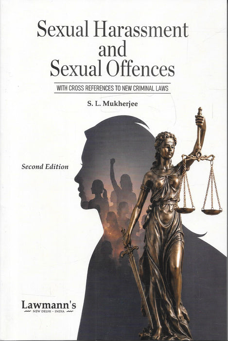 Sexual Harassment and Sexual Offences by S. L. Mukherjee, 2nd Edition, Lawmann's