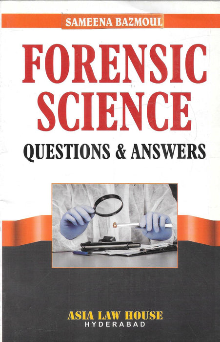Forensic Science Questions and Answers by Sameena Bazmoul Asia Law House book designed for law students and forensic learners featuring exam oriented content and practical forensic concepts in a simple question answer format
