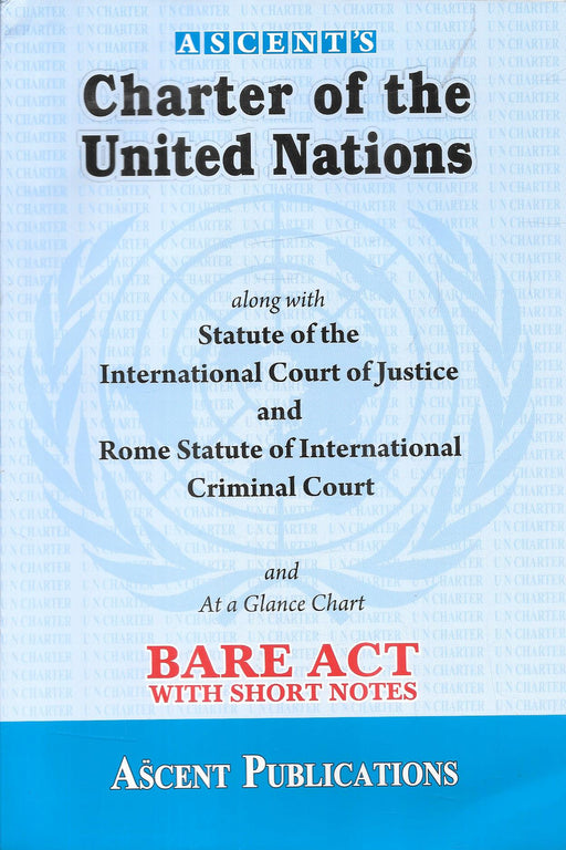 Cover of Charter of the United Nations by Ascent Publications, featuring the Statute of the International Court of Justice, the Rome Statute of the ICC, and short notes for students of international law.