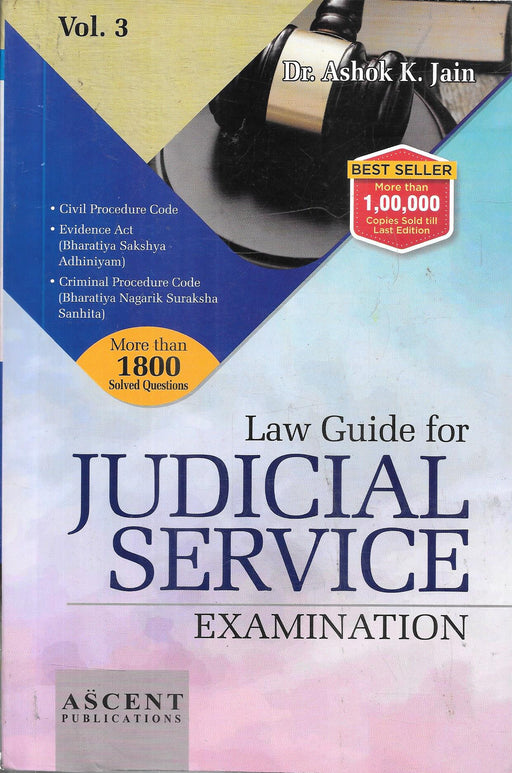 Cover of Law Guide for Judicial Service Examination Volume 3 by Dr. Ashok K. Jain, published by Ascent Publications, featuring 1,800 solved questions on CPC, BNSS, and Evidence Law.