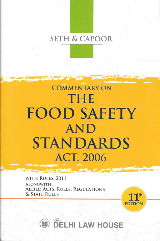Front and back cover of Commentary on the Food Safety and Standards Act 2006 by Seth and Kapoor, 11th edition, published by Delhi Law House, including Rules 2011, allied Acts, regulations, and state rules for food safety compliance and regulatory practice in India.
