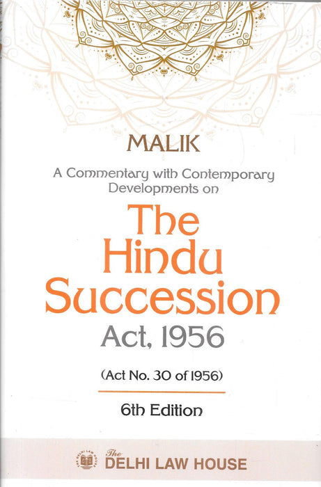 Malik Hindu Succession Act 1956 commentary book 6th edition covering inheritance law coparcenary rights and property succession widely used by lawyers and legal professionals in India.