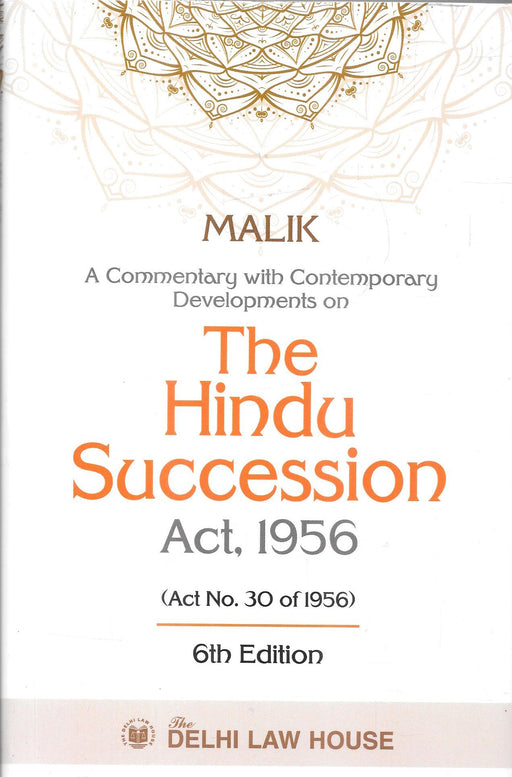 Malik Hindu Succession Act 1956 commentary book 6th edition covering inheritance law coparcenary rights and property succession widely used by lawyers and legal professionals in India.